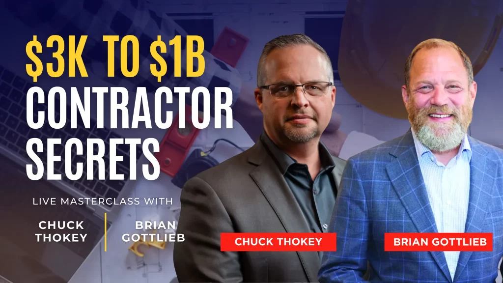 Masterclass: $3k to $1B Contractor Secrets with Brian Gottlieb
